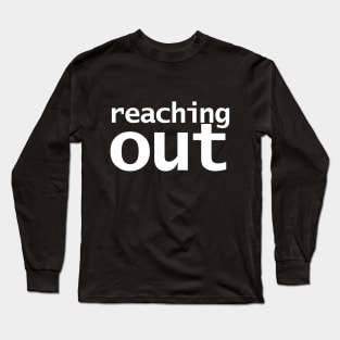 Reaching Out Long Sleeve T-Shirt